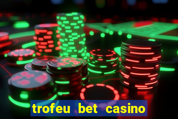 trofeu bet casino category all